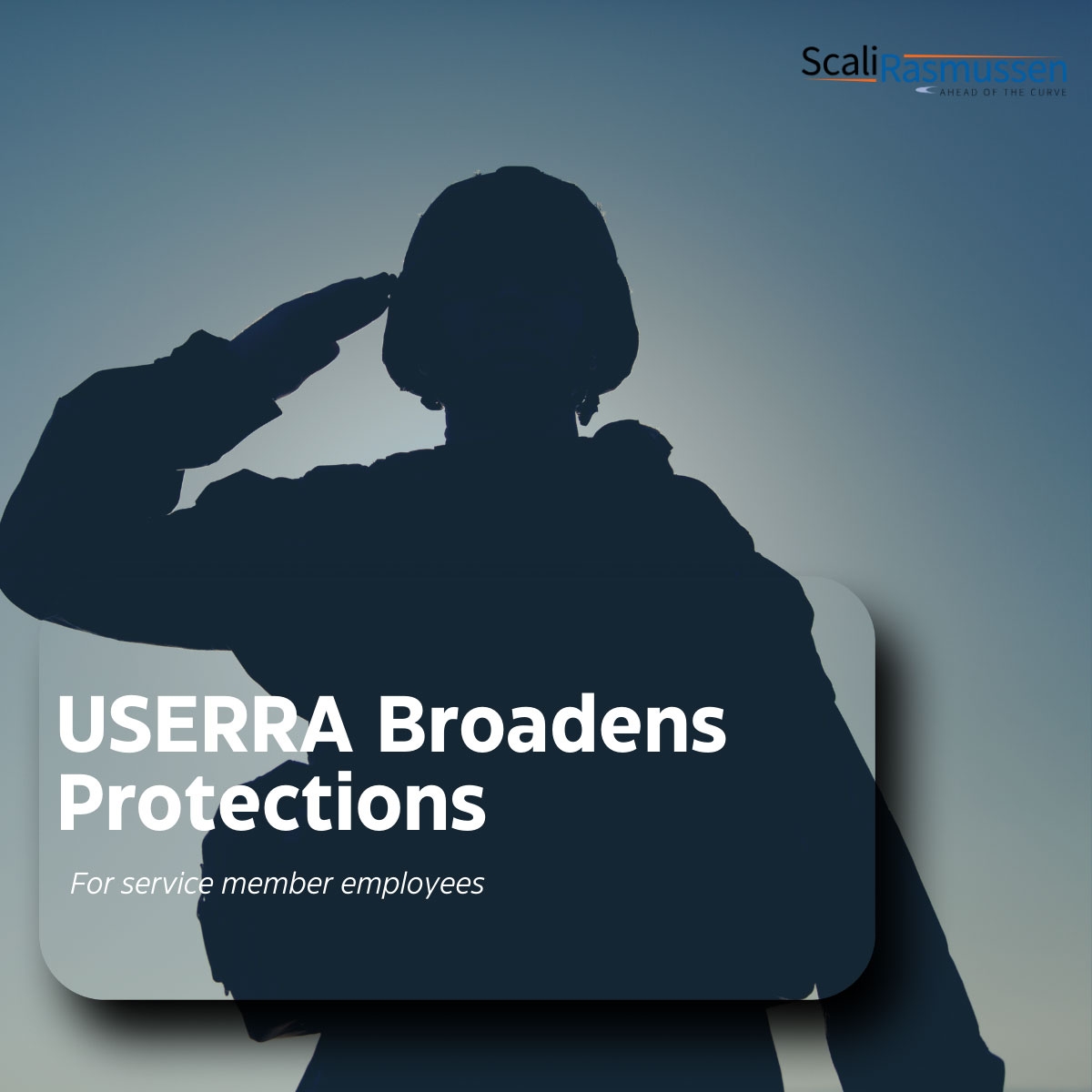 silhouette of a soldier saluting, with text USERRA broadens protections for service member employees